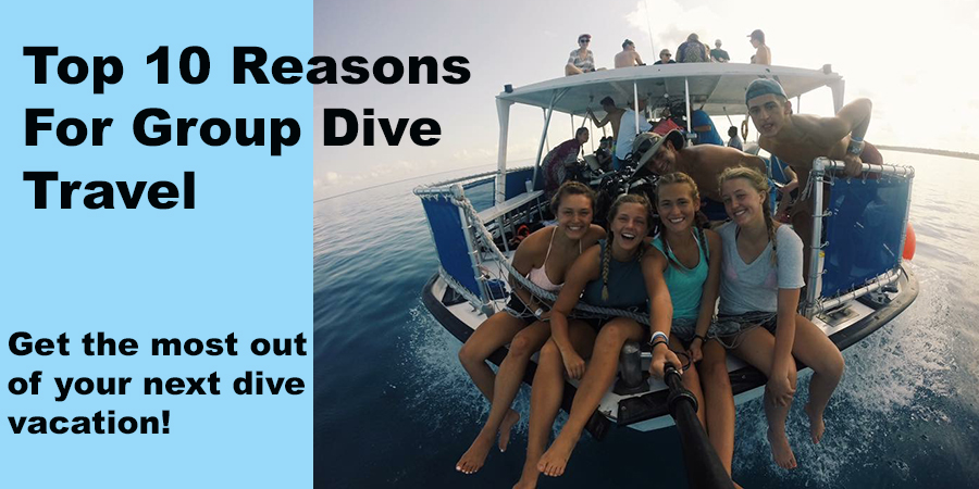 top 10 reasons for group dive travel